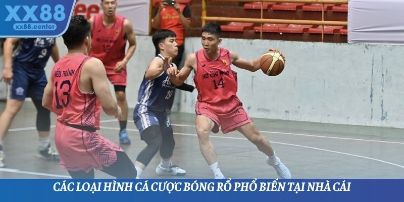 Các loại hình cá cược bóng rổ phổ biến tại nhà cái